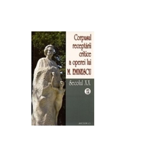Corpusul receptarii critice a operei lui Mihai Eminescu, Volumele 12-13, sec XX - I. Oprisan