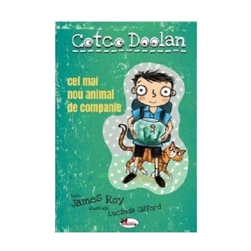 Cotco Doolan. Cel mai nou animal de companie - James Roy, editura Aramis