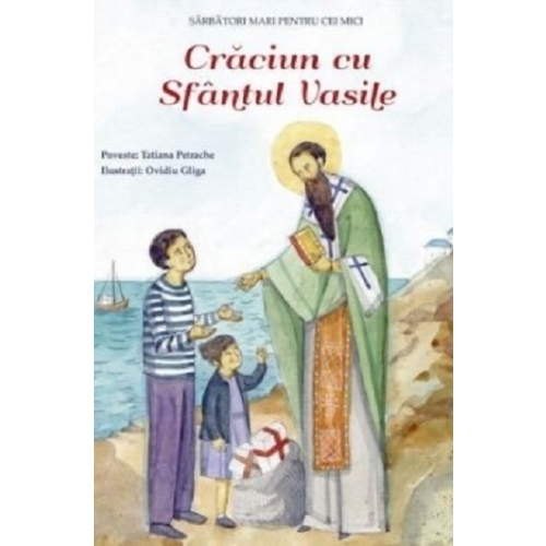 Craciun cu Sfantul Vasile - Tatiana Petrache, Ovidiu Gliga