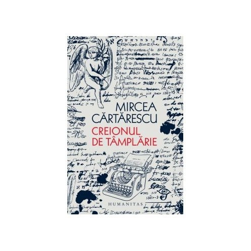 Creionul de tamplarie - Mircea Cartarescu