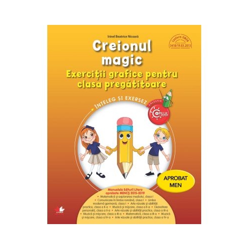 Creionul magic. Exercitii grafice pentru clasa pregatitoare - Irinel Beatrice Nicoara