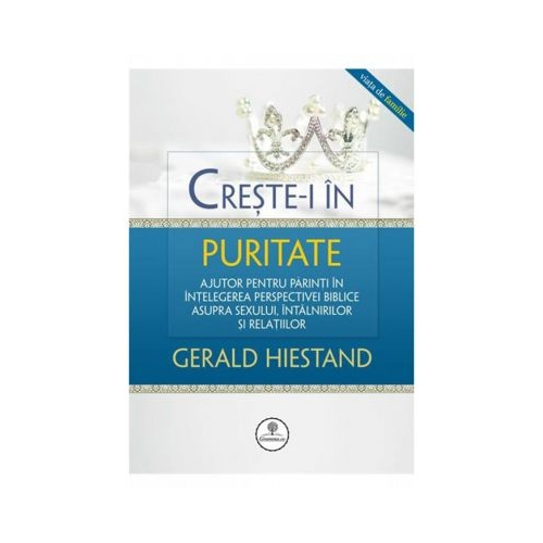 Creste-i in puritate - Gerald Hiestand