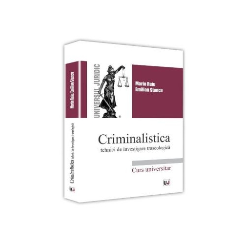 Criminalistica - Marin Ruiu, Emilian Stancu