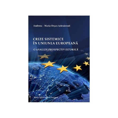 Crize sistemice in Uniunea Europeana - Andreea-Maria Orsan Acirnaresei
