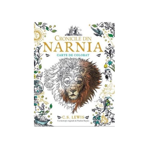 Cronicile din Narnia. Carte de colorat. Paperback - C. S. Lewis. Volum publicat de editura Arthur