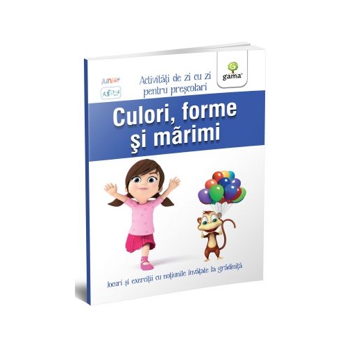 Culori, forme si marimi. Activitati de zi cu zi pentru prescolari