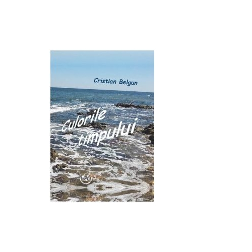 Culorile timpului - Cristian Belgun