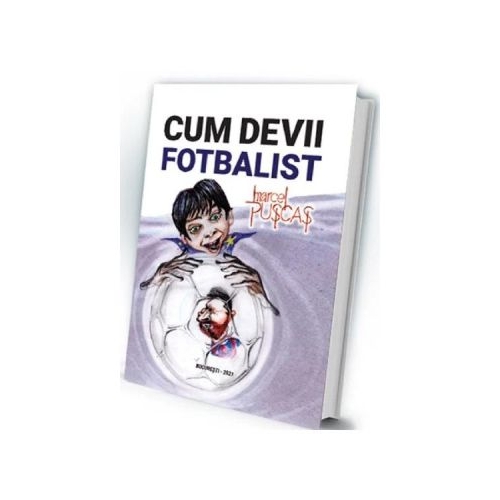 Cum devii fotbalist - Marcel Puscas