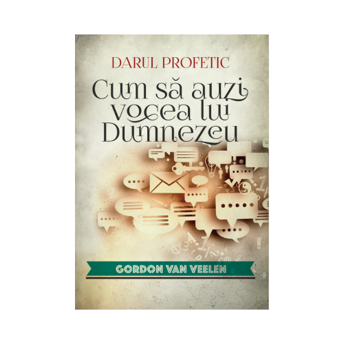 Cum sa auzi vocea lui Dumnezeu - Gordon van Veelen