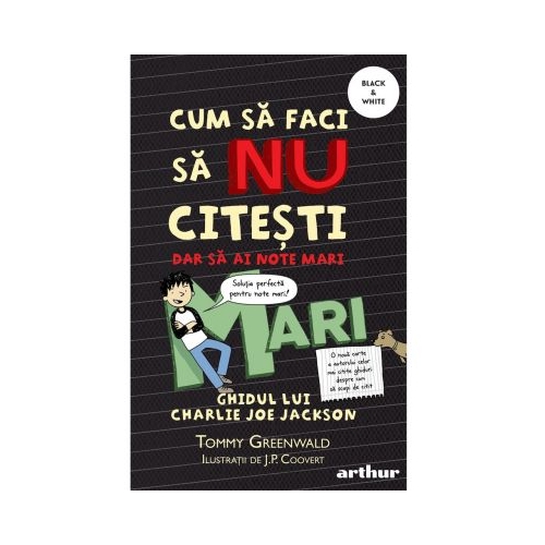 Cum sa faci sa NU citesti, dar sa ai note mari. Ghidul lui Charlie Joe Jackson vol. 2 - Tommy Greenwald