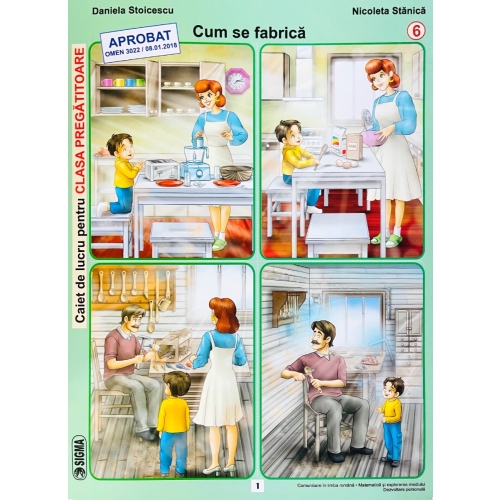Cum se fabrica. Caiet de lucru pentru clasa pregatitoare. Semestrul II - Daniela Stoicescu, Ed. Sigma, Auxiliare Clasa Pregatitoare, Comunicare in limba romana, Matematica si explorarea mediului