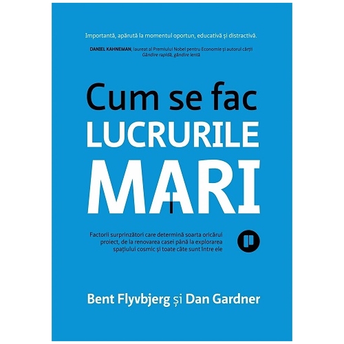 Cum se fac lucrurile mari - Bent Flyvbjerg