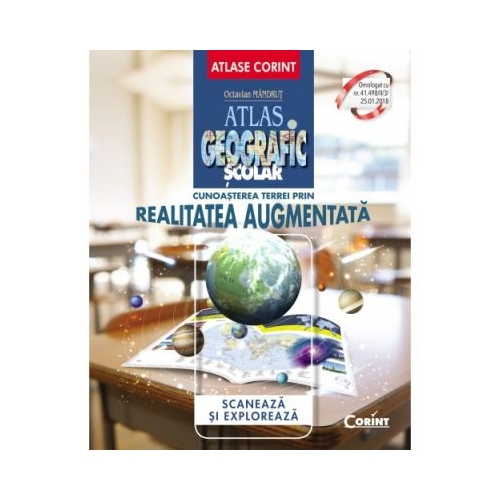 Cunoasterea Terrei prin realitatea augmentata. Atlas geografic scolar - Octavian Mandrut