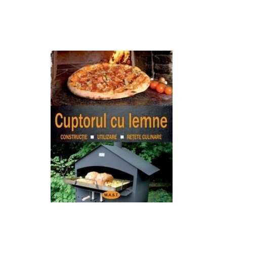 Cuptorul cu lemne. Constructie. Utilizare. Retete - Rudolf Jaeger