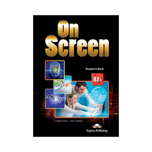 Curs de limba engleza On Screen B2+ Manual - Virginia Evans, Jenny Dooley