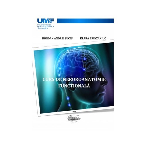 Curs de neuroanatomie functionala - Bogdan Suciu