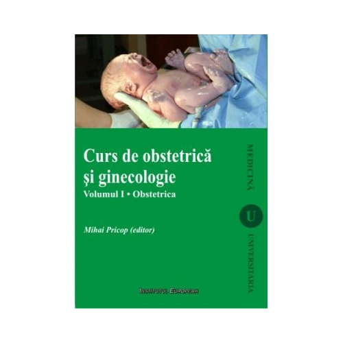 Curs de obstetrica si ginecologie vol. 1 Obstetrica - editia a II-a - Mihai Pricop