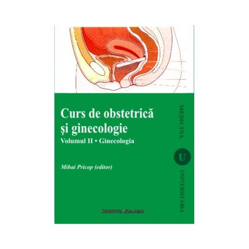 Curs de obstetrica si ginecologie vol. 2 Ginecologia - editia a II-a - Mihai Pricop