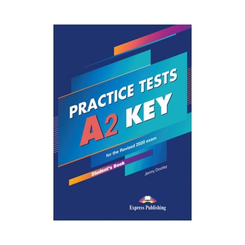 Curs engleza Practice Tests Cambridge A2 Key for the Revised 2020 Exam Student's Book with Digibooks App - Jenny Dooley