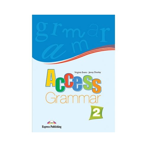 Curs limba engleza Access 2 Gramatica - Virginia Evans, Jenny Dooley