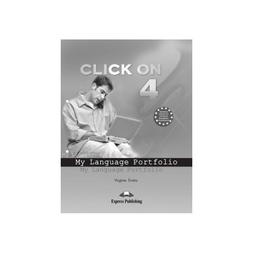 Curs Limba Engleza Click On 4 My Language Portfolio - Virginia Evans, Neil O’Sullivan