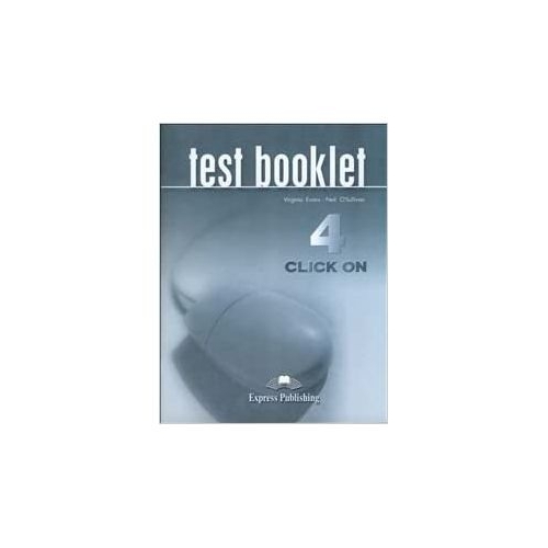 Curs limba engleza Click On 4 Teste - Virginia Evans, Neil O’Sullivan