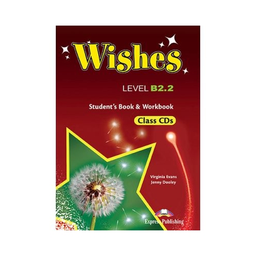 Curs limba engleza Wishes B2. 2 audio Set 9 CD - Virginia Evans, Jenny Dooley