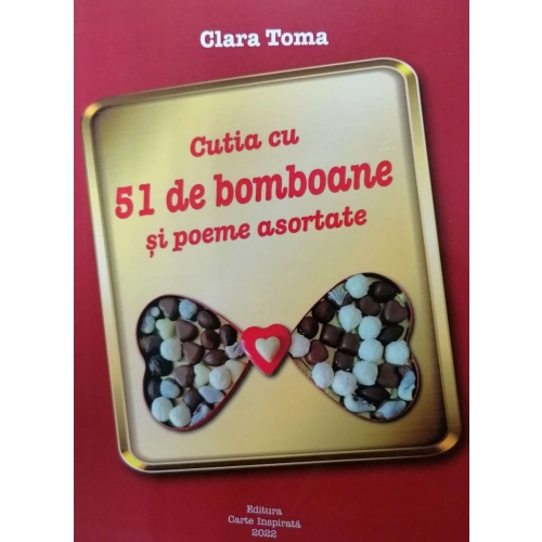 Cutia cu 51 de bomboane si poeme asortate - Clara Toma