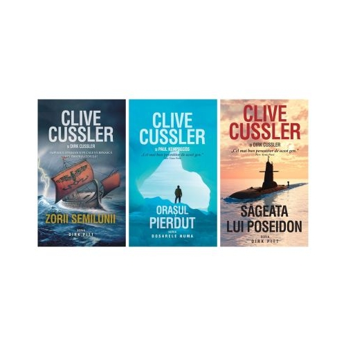 Pachet format din 3 titluri Zorii semilunii, Orasul pierdut, Sageata lui Poseidon - Clive Cussler Dirk Cussler