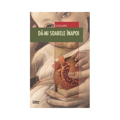 Da-mi soarele inapoi - Carla Gagliardi