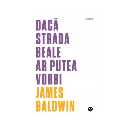 Daca Strada Beale ar putea vorbi - James Baldwin