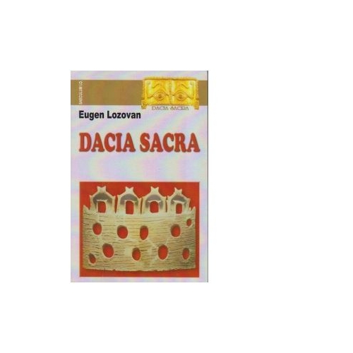 Dacia sacra - Eugen Lozovan