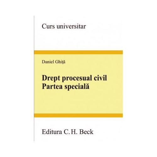 Drept procesual civil. Partea speciala ( Daniel Ghita )