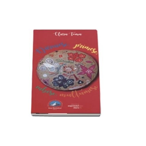 Daruiesc, primesc, iubesc, multumesc (Clara Toma)