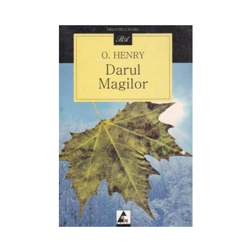 Darul magilor. Craciun la comanda si alte povestiri - O. Henry