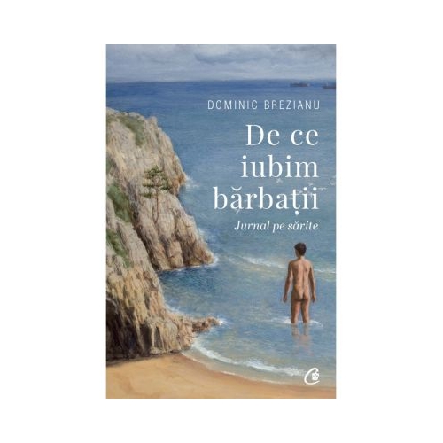 De ce iubim barbatii - Dominic Brezianu