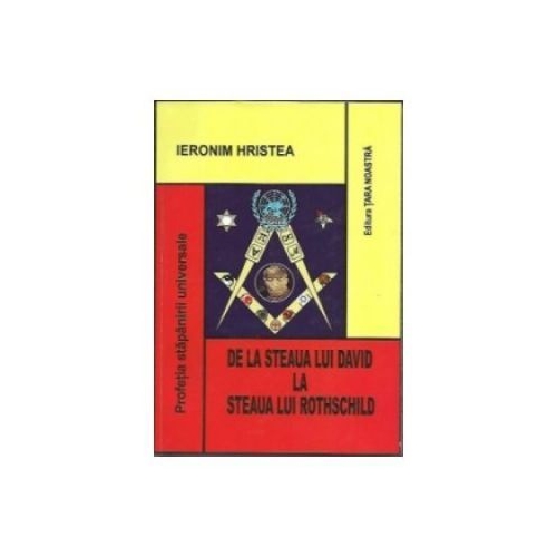 De la Steaua lui David la Steaua lui Rothschild - Ieronim Hristea