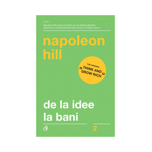 De la idee la bani. Editia a III-a, revizuita - Napoleon Hill Afaceri Curtea Veche grupdzc
