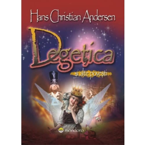 Degetica si alte povesti (Hans Christian Andersen)