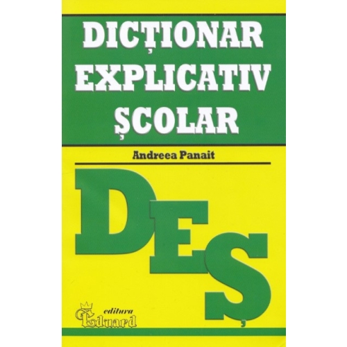 Dictionar Explicativ Scolar - Andreea Panait