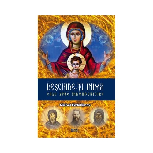 Deschide-ti inima Cale spre induhovnicire - Michel Evdokimov
