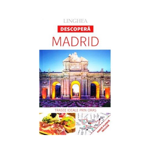 Descopera Madrid - trasee ideale prin oras