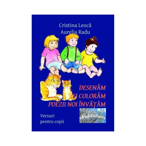 Desenam si coloram, poezii noi invatam - Cristina Leoca, Aurelia Radu, ePublishers, Activitati extracurriculare