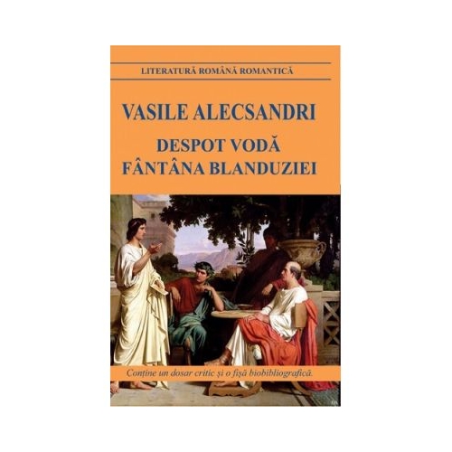 Despot Voda. Fantana Blanduziei - Vasile Alecsandri