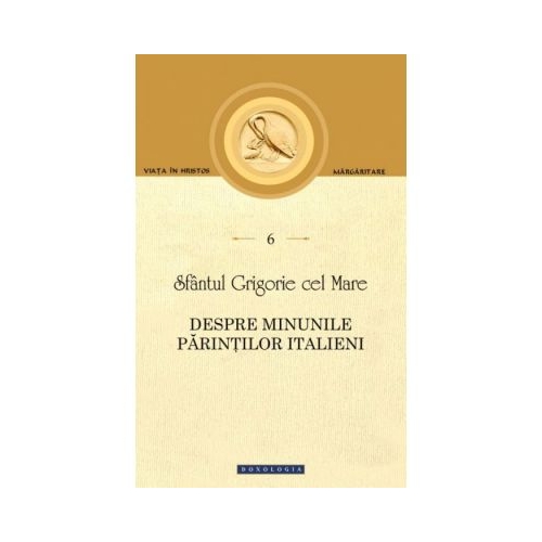 Despre minunile Parintilor italieni - Sfantul Grigorie cel Mare