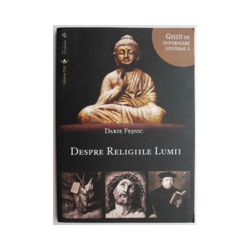 Despre religiile lumii - Darie Fesnic