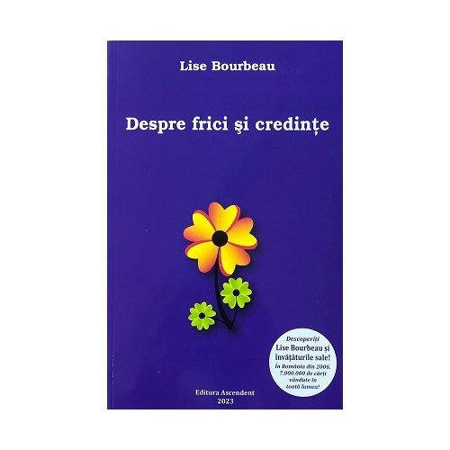 Despre frici si credinte - Lise Bourbeau Psihologie Ascendent grupdzc