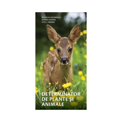 Determinator de plante si animale - Wilhelm Eisenreich
