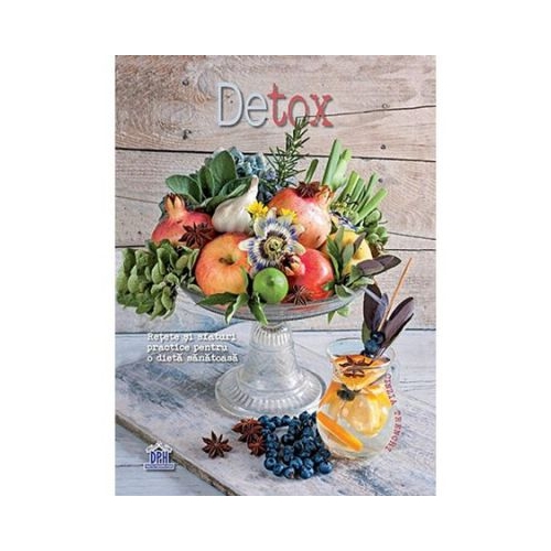 Detox. Retete si sfaturi practice pentru o dieta sanatoasa - Cinzia Trenchi