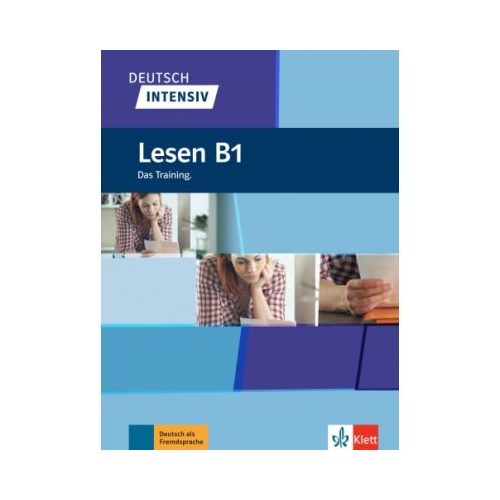Deutsch intensiv Lesen B1. Das Training - Sandra Hohmann. Volum in limba germana, editura Klett